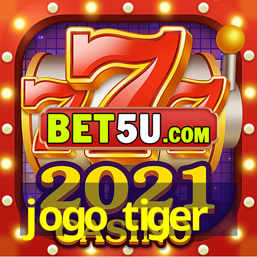 jogo tiger